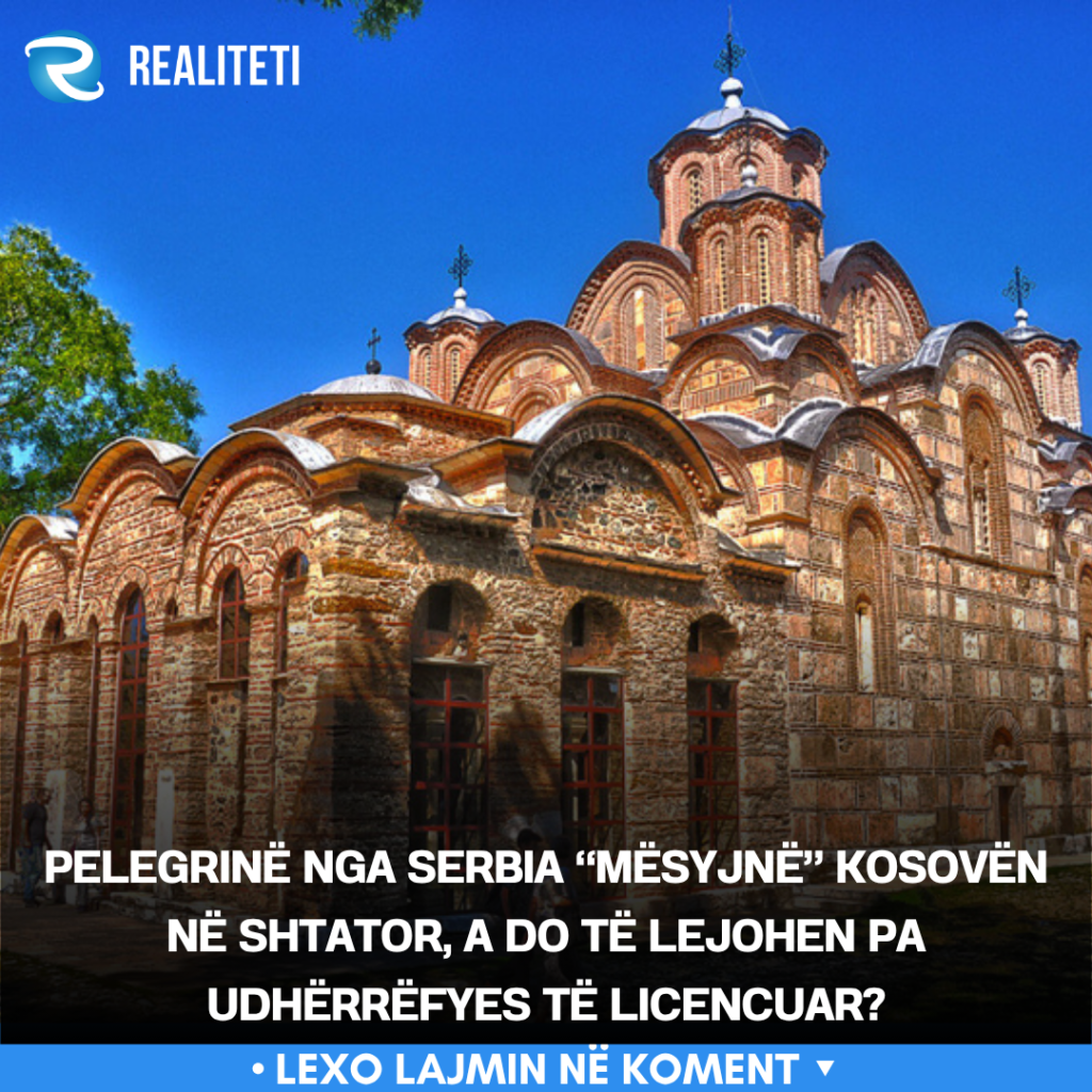 Pelegrinë nga Serbia  mësyjnë  Kosovën në shtator  a do të lejohen pa udhërrëfyes të licencuar 