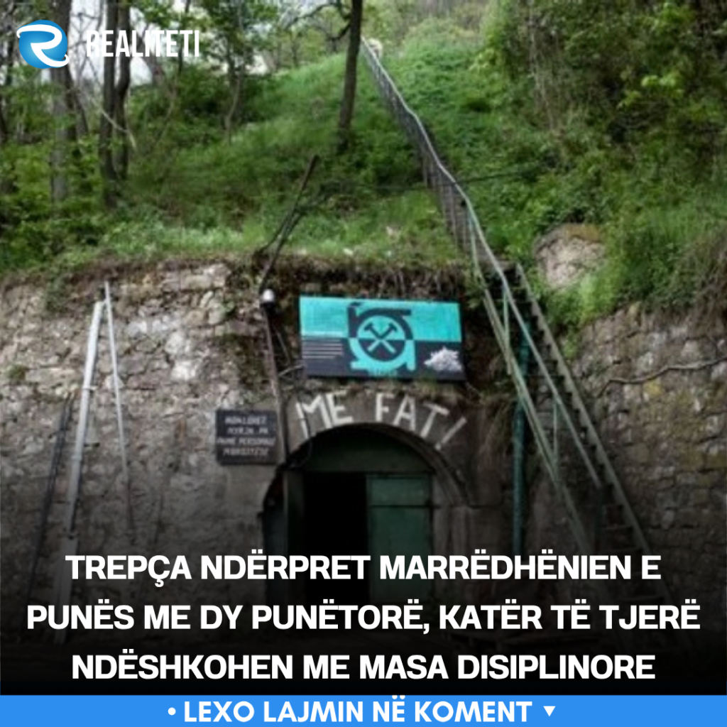 Trepça ndërpret marrëdhënien e punës me dy punëtorë  katër të tjerë ndëshkohen me masa disiplinore