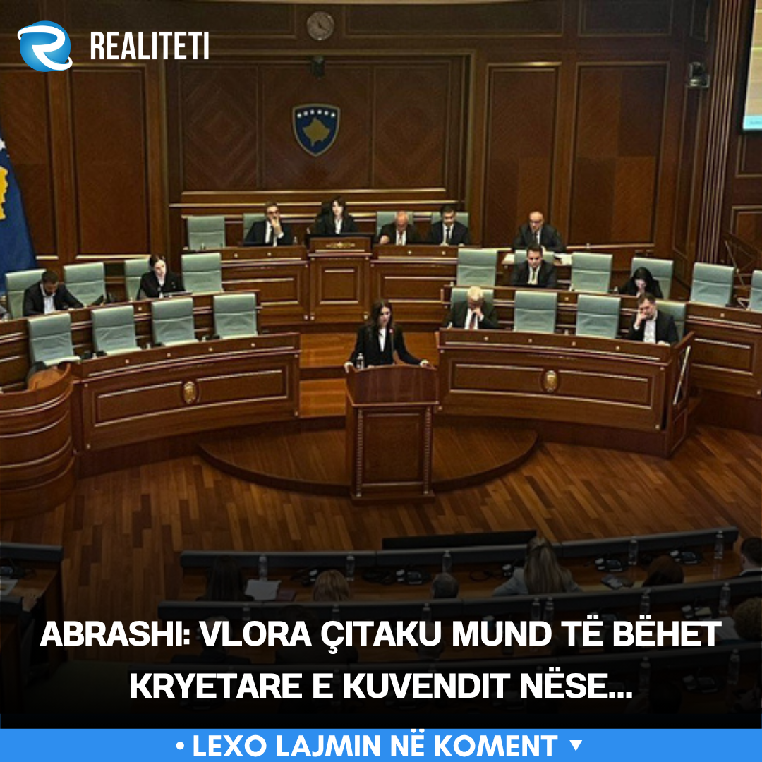 Abrashi  Vlora Çitaku mund të bëhet kryetare e kuvendit nëse 