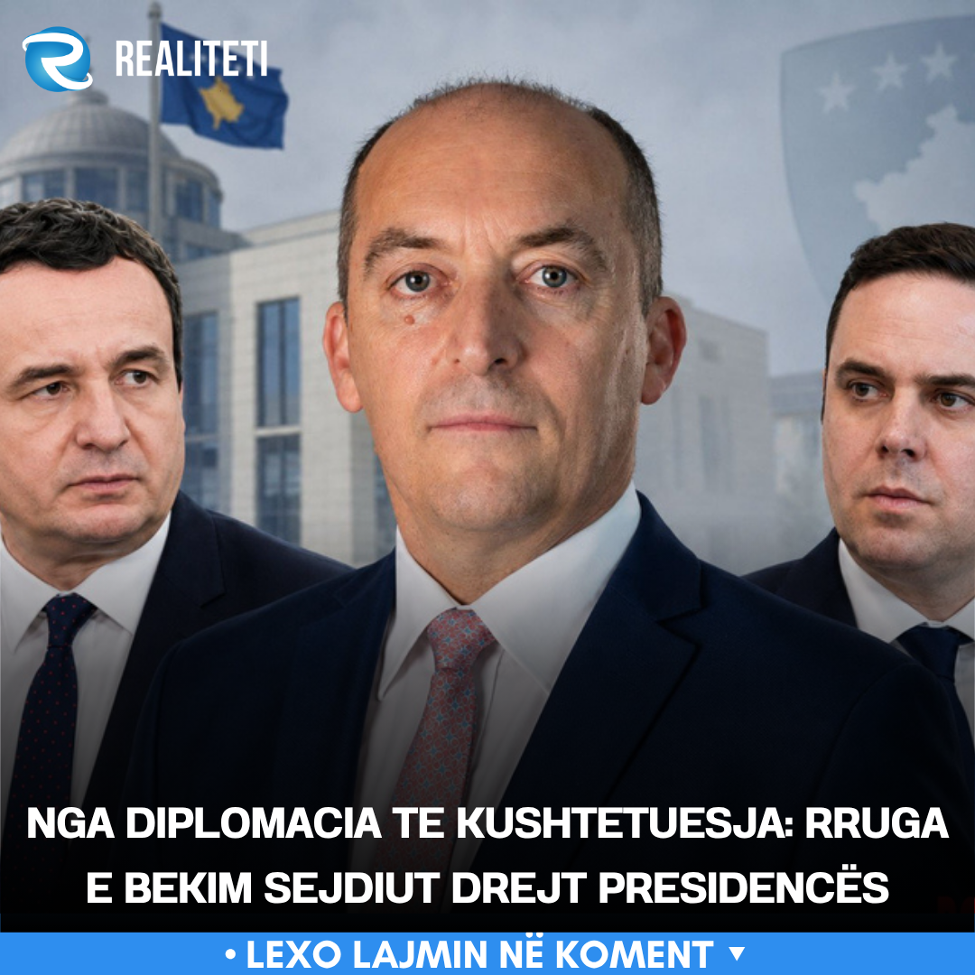 Nga diplomacia te Kushtetuesja  rruga e Bekim Sejdiut drejt Presidencës