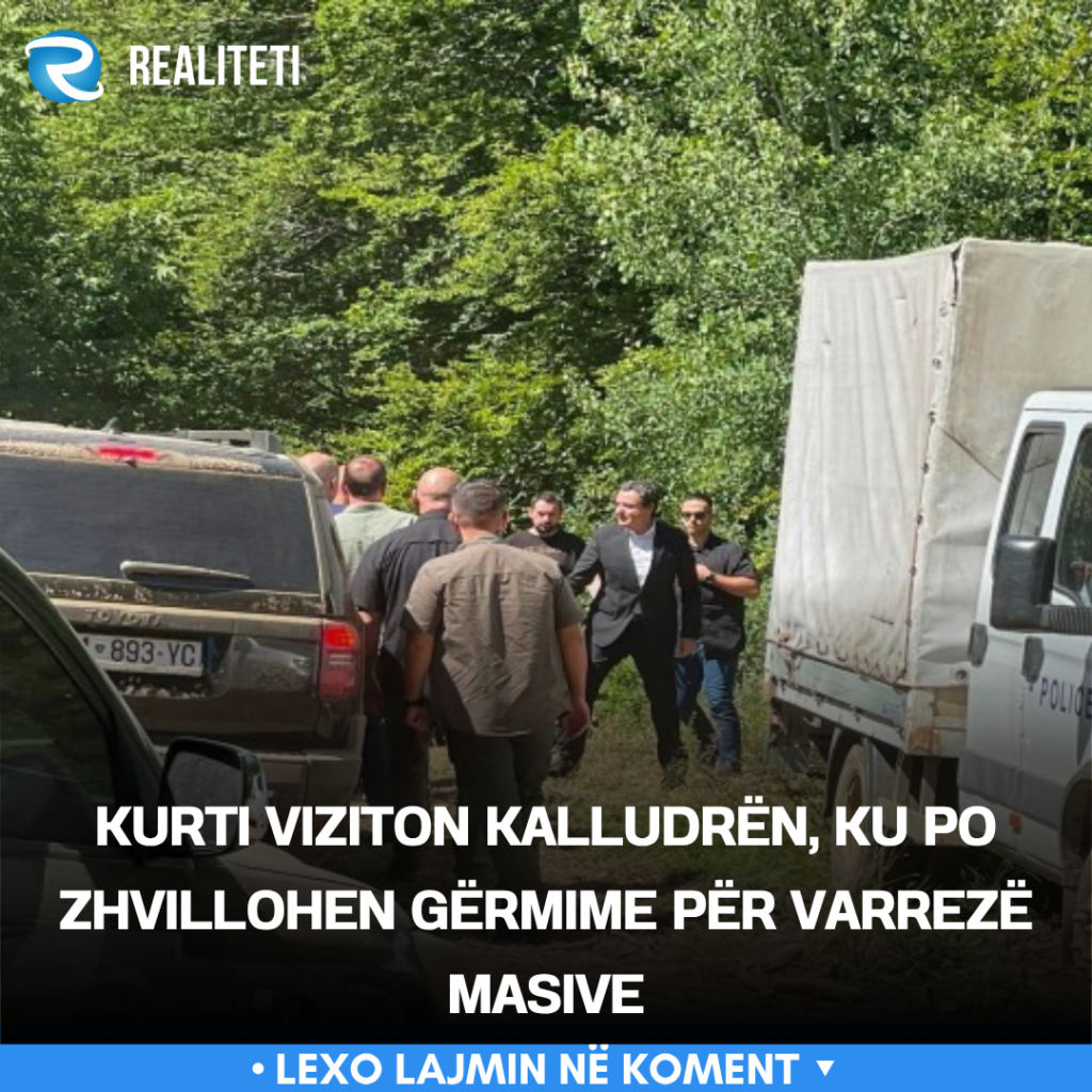 Kurti viziton Kalludrën  ku po zhvillohen gërmime për varrezë masive