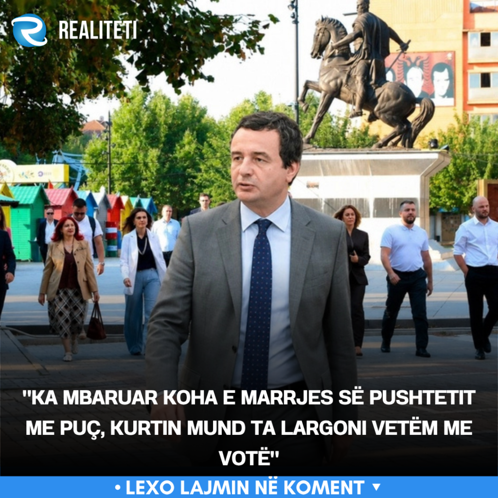 ka-mbaruar-koha-e-marrjes-se-pushtetit-me-puc-kurtin-mund-ta-largoni-vetem-me-vote