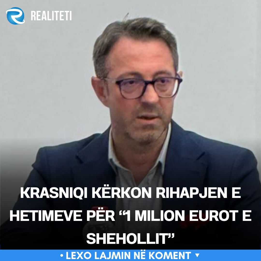 Krasniqi kërkon rihapjen e hetimeve për  1 milion eurot e Shehollit 