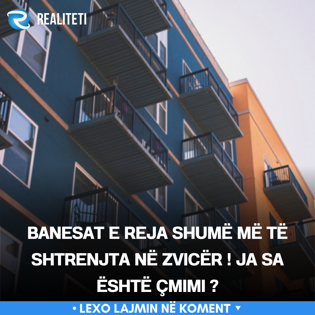 banesat-e-reja-shume-me-te-shtrenjta-ne-zvicer-ja-sa-eshte-cmimi