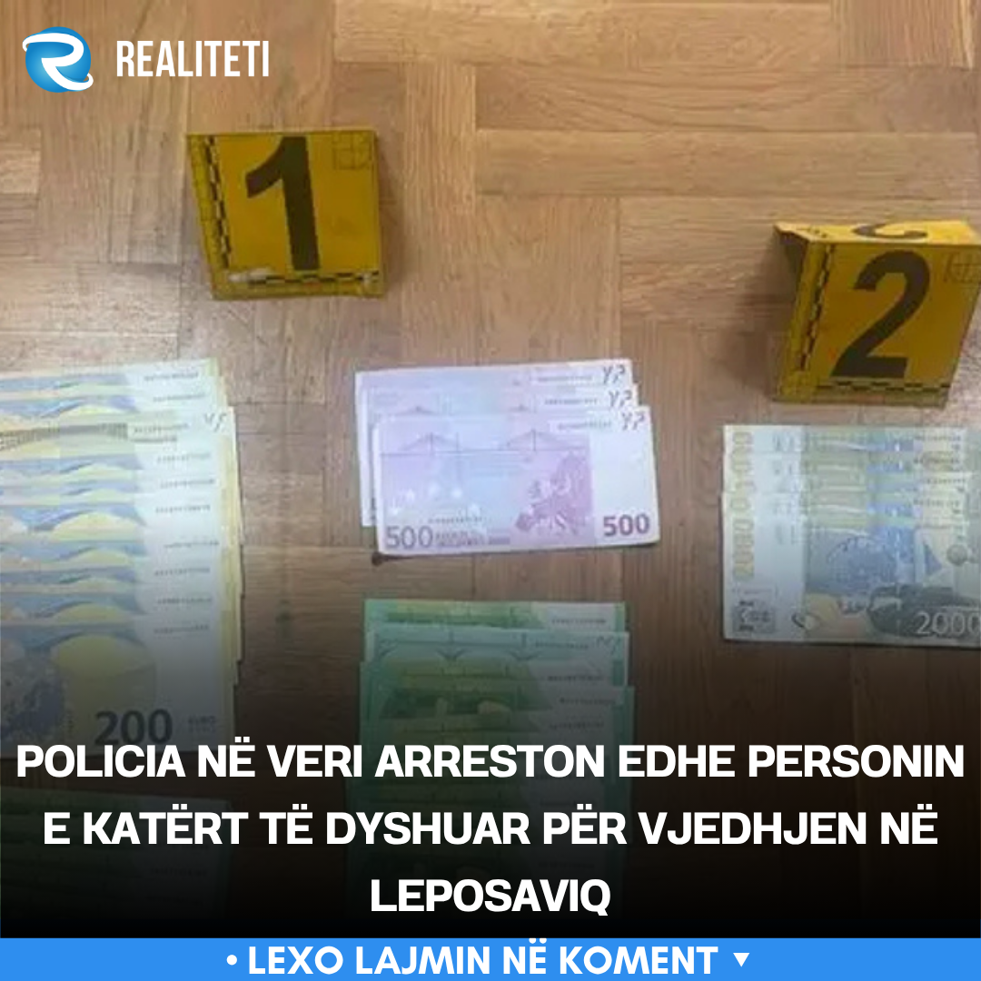 Policia në veri arreston edhe personin e katërt të dyshuar për vjedhjen në Leposaviq