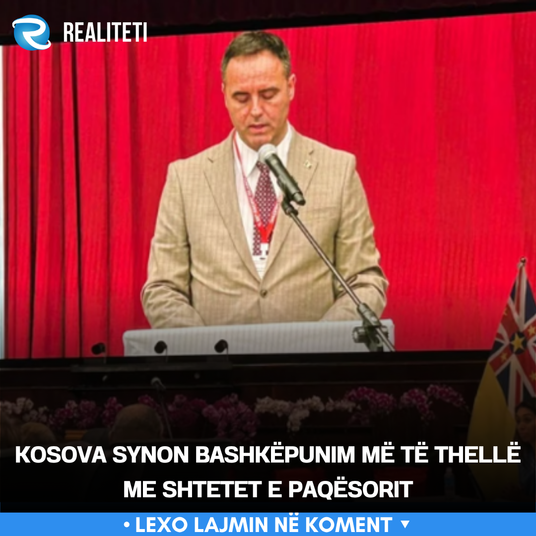 Kosova synon bashkëpunim më të thellë me shtetet e Paqësorit