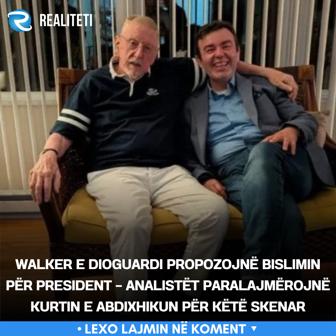 Walker e DioGuardi propozojnë Bislimin për President   analistët paralajmërojnë Kurtin e Abdixhikun për këtë skenar