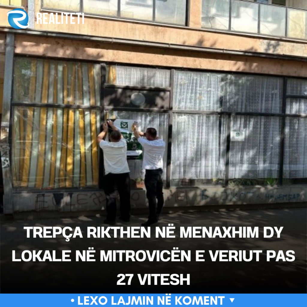 Trepça rikthen në menaxhim dy lokale në Mitrovicën e Veriut pas 27 vitesh