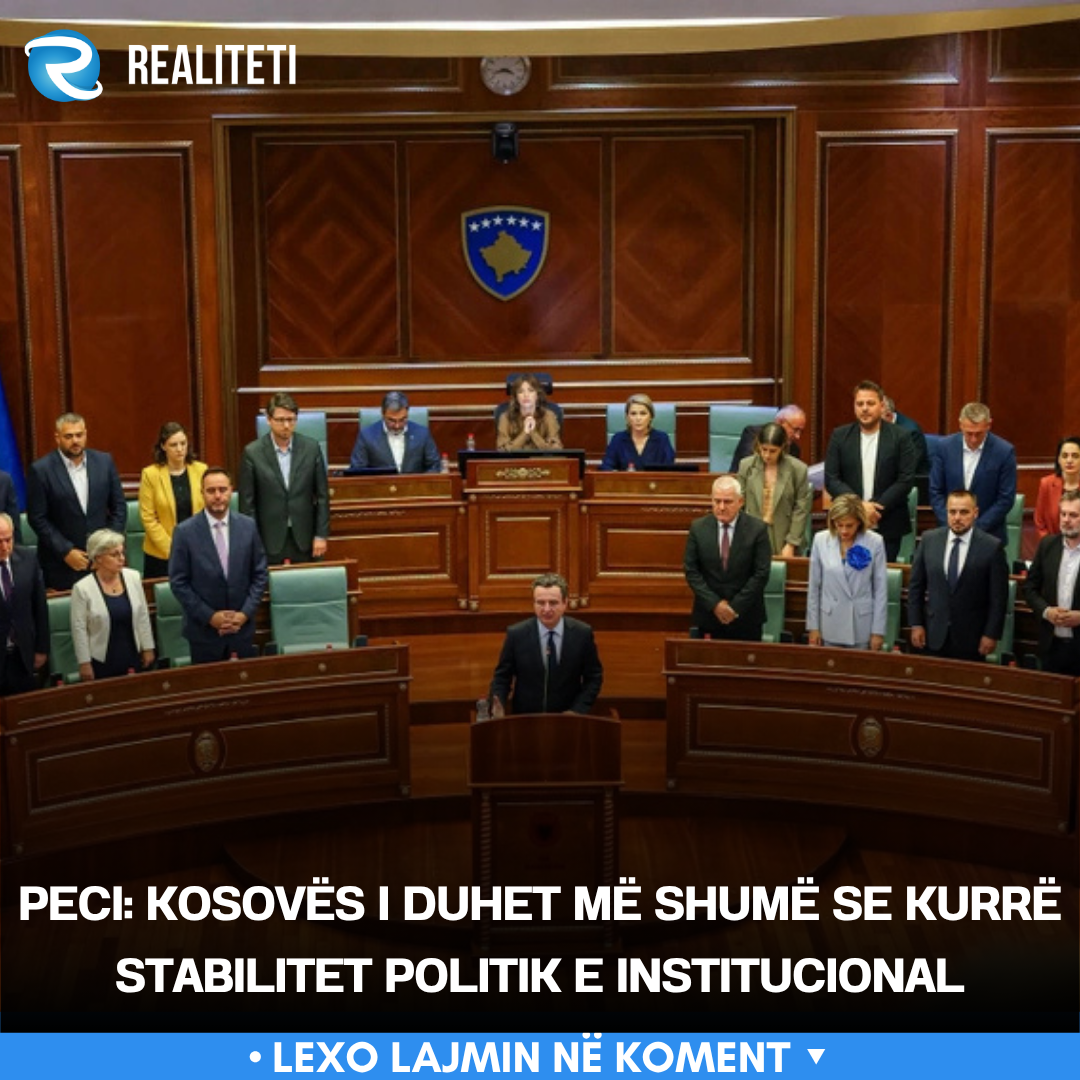 Peci  Kosovës i duhet më shumë se kurrë stabilitet politik e institucional
