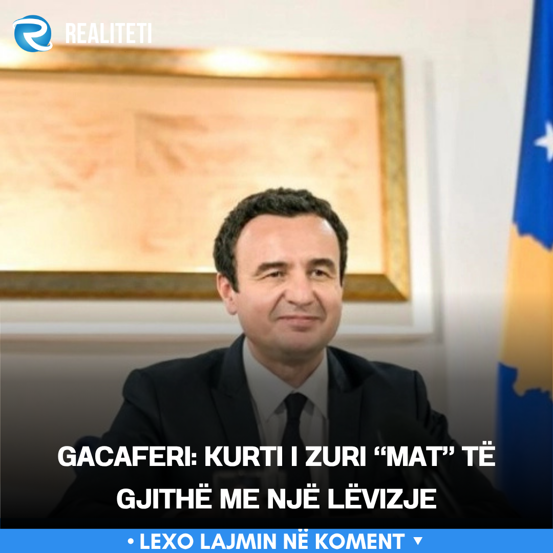 Gacaferi  Kurti i zuri  mat  të gjithë me një lëvizje