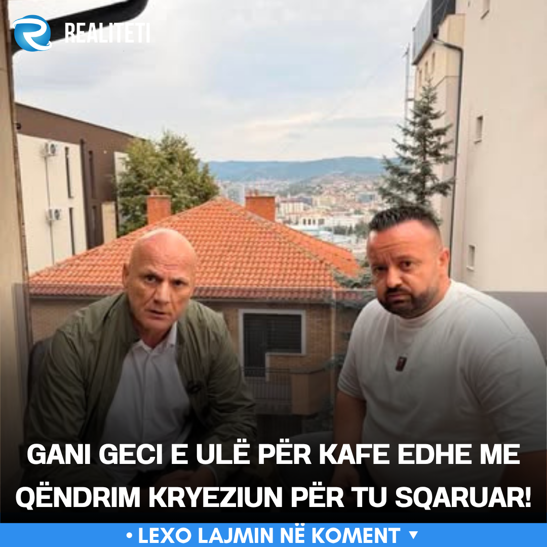 Gani Geci e ulë për kafe edhe me Qëndrim Kryeziun për tu sqaruar 