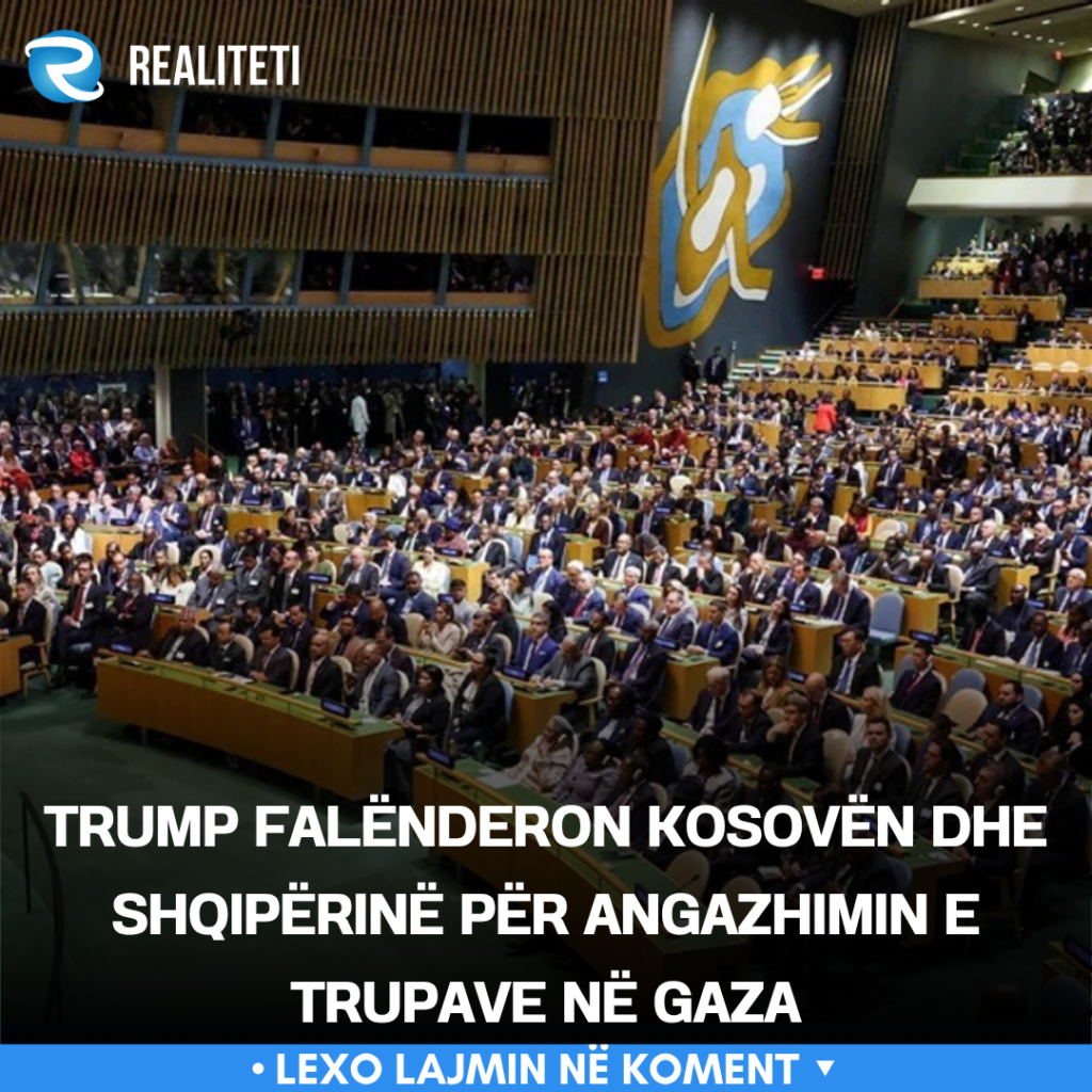 Trump falënderon Kosovën dhe Shqipërinë për angazhimin e trupave në Gaza