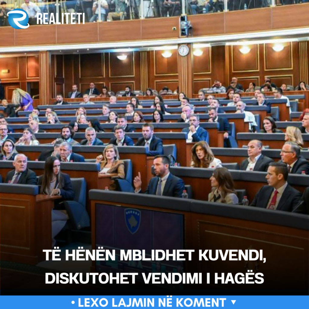 Të hënën mblidhet Kuvendi  diskutohet vendimi i Hagës