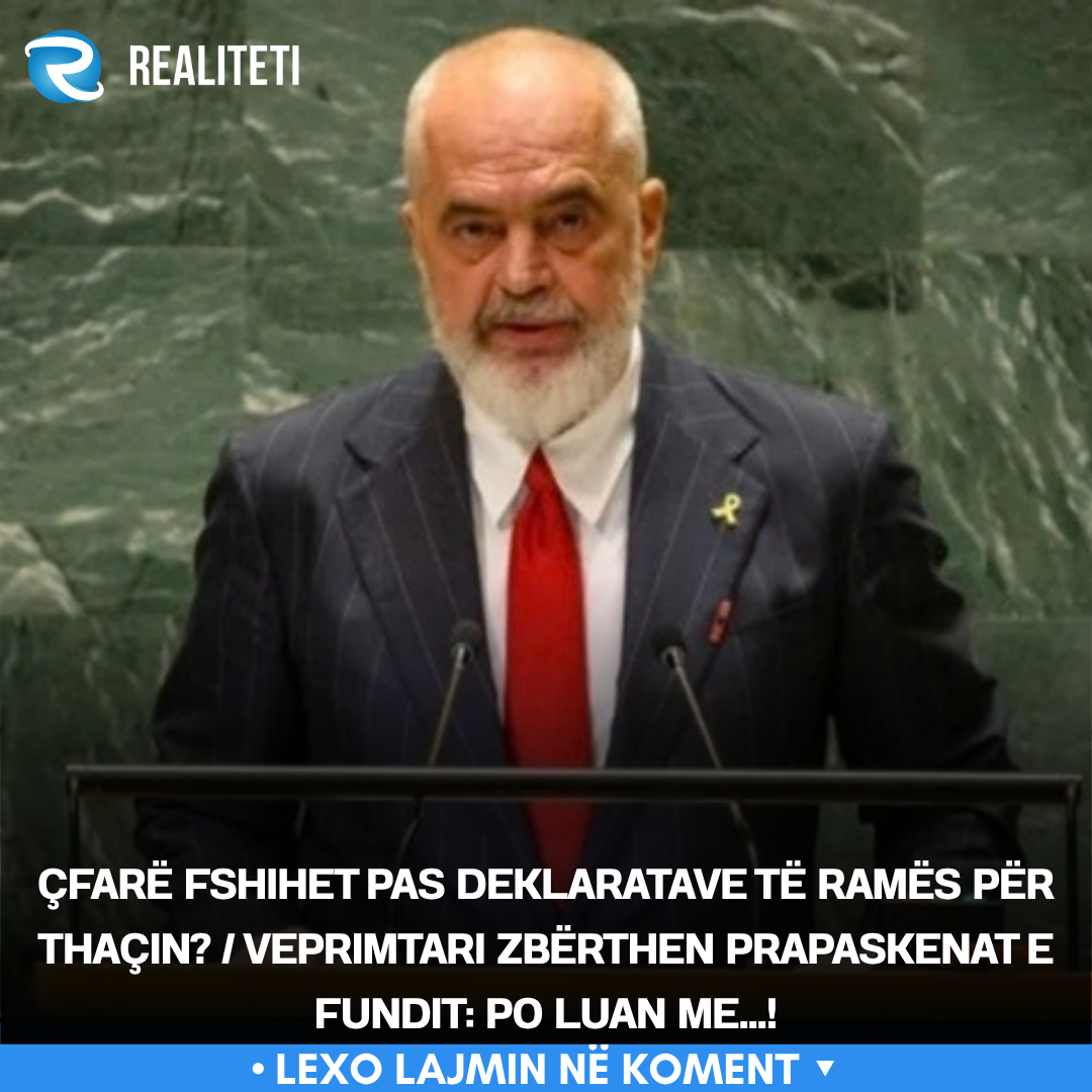 cfare-fshihet-pas-deklaratave-te-rames-per-thacin-veprimtari-zberthen-prapaskenat-e-fundit-po-luan-me