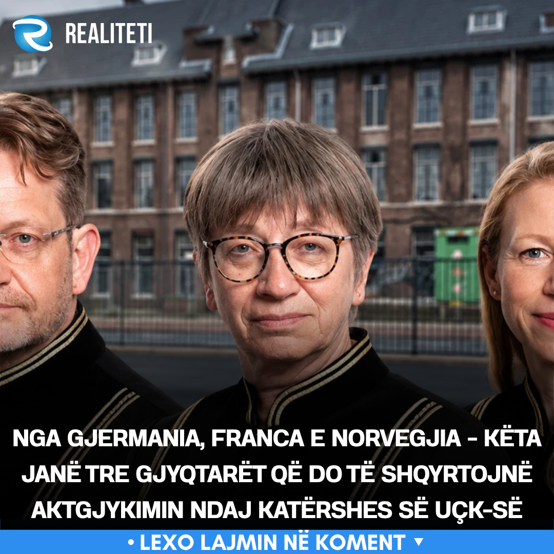 nga-gjermania-franca-e-norvegjia-keta-jane-tre-gjyqtaret-qe-do-te-shqyrtojne-aktgjykimin-ndaj-katershes-se-uck-se