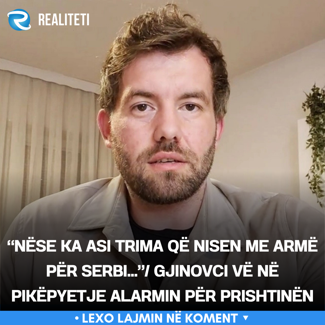 Nëse ka asi trima që nisen me armë për Serbi    Gjinovci vë në pikëpyetje alarmin për Prishtinën