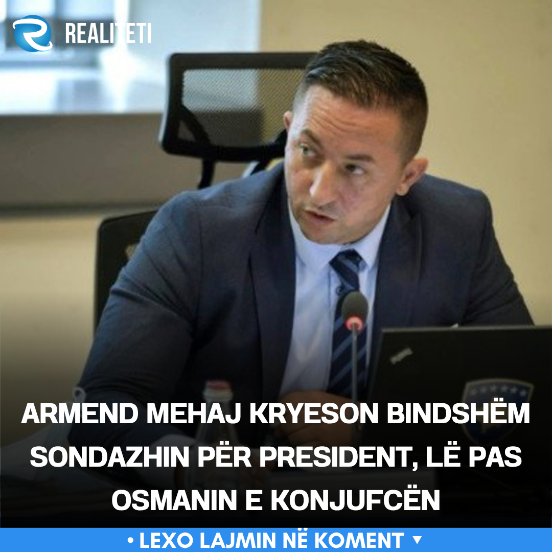 isdmak-armend-mehaj-kryeson-bindshem-sondazhin-per-president-le-pas-vjosa-osmanin