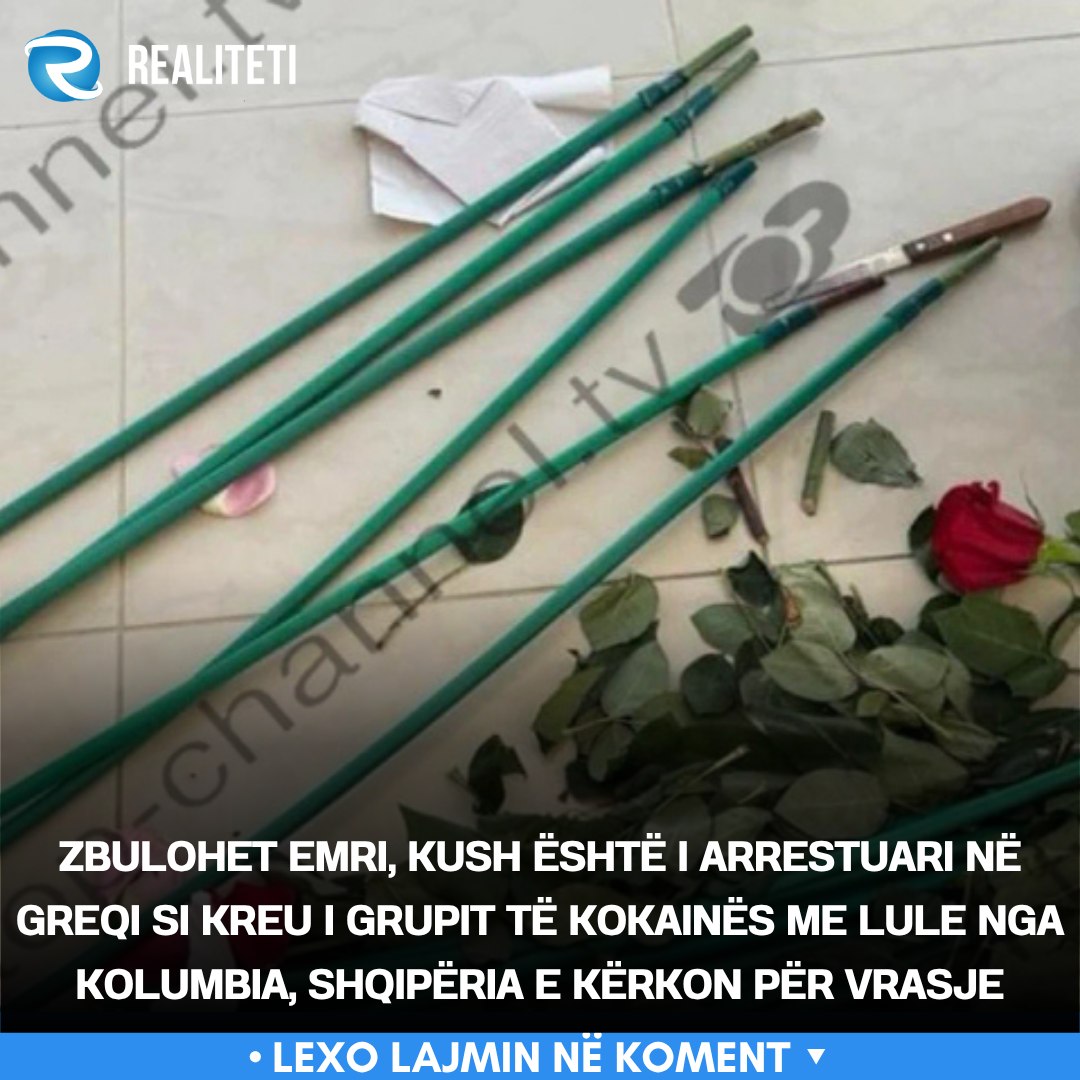 Zbulohet emri  kush është i arrestuari në Greqi si kreu i grupit të kokainës me lule nga Kolumbia  Shqipëria e kërkon për vrasje