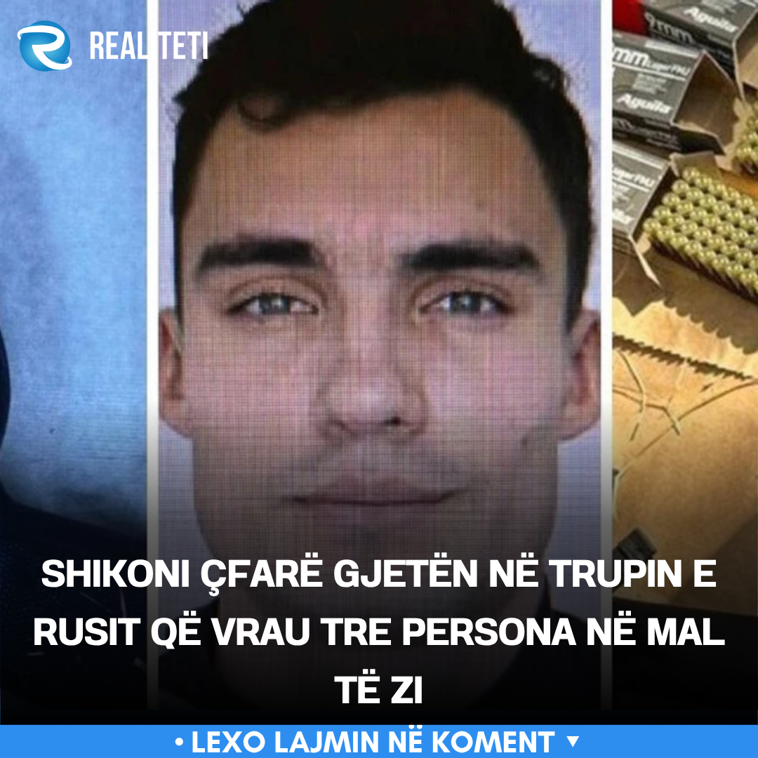 shikoni-cfare-gjeten-ne-trupin-e-rusit-qe-vrau-tre-persona-ne-mal-te-zi