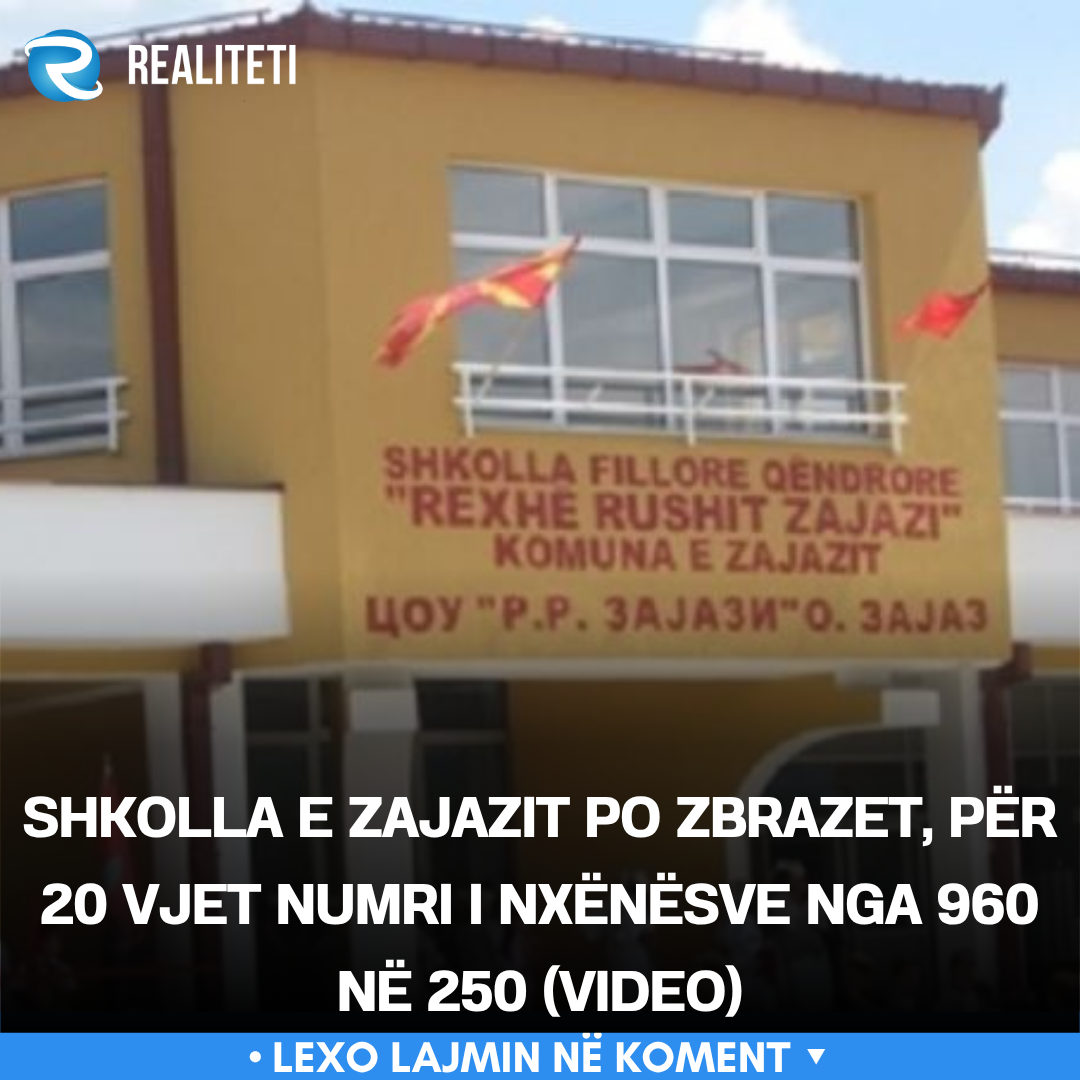 Shkolla e Zajazit po zbrazet  për 20 vjet numri i nxënësve nga 960 në 250  VIDEO 