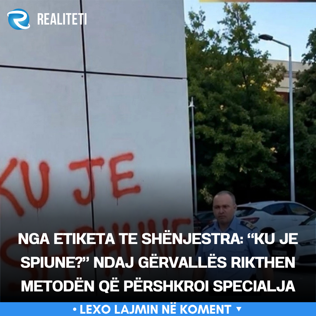 Nga etiketa te shënjestra   Ku je spiune   ndaj Gërvallës rikthen metodën që përshkroi Specialja