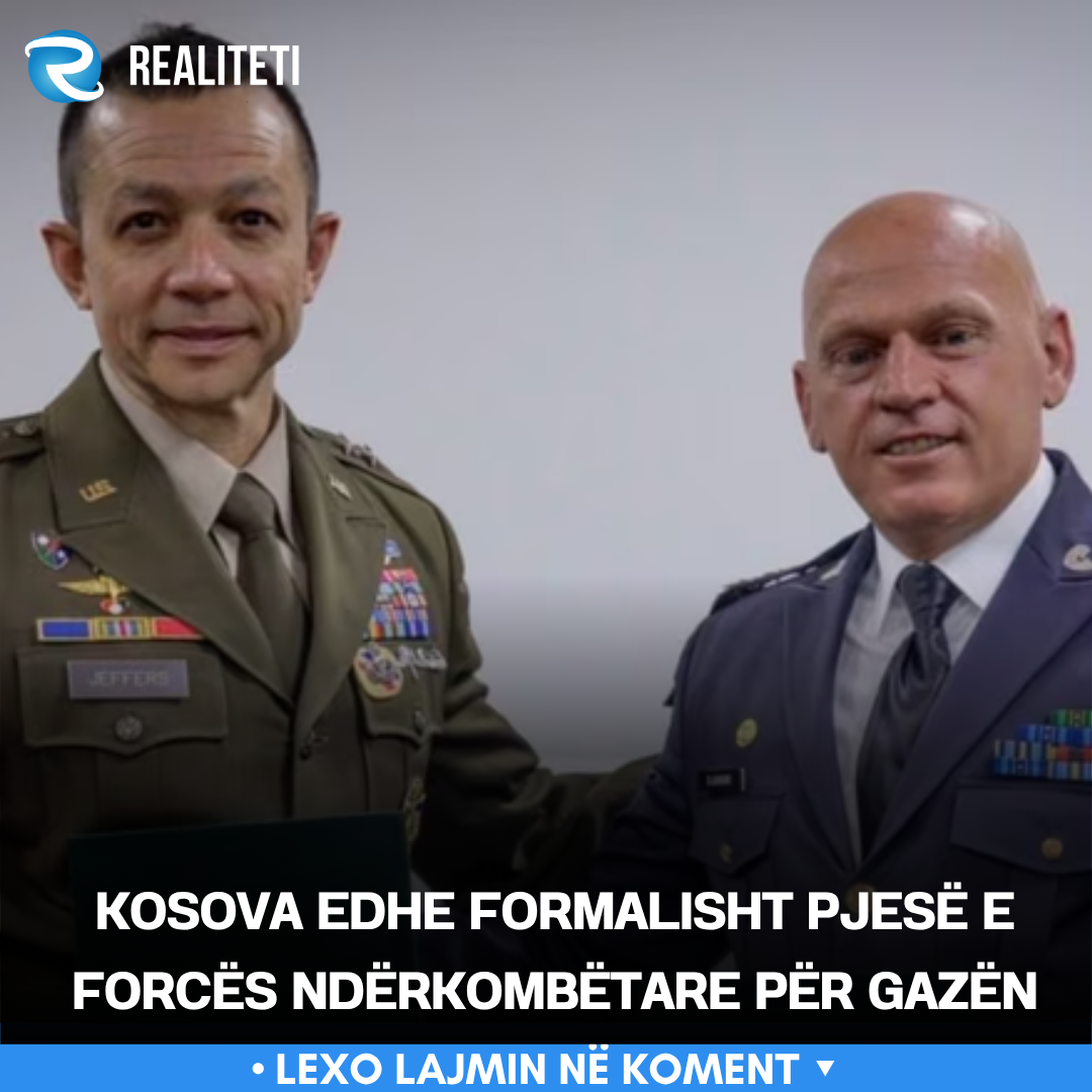 Kosova edhe formalisht pjesë e forcës ndërkombëtare për Gazën