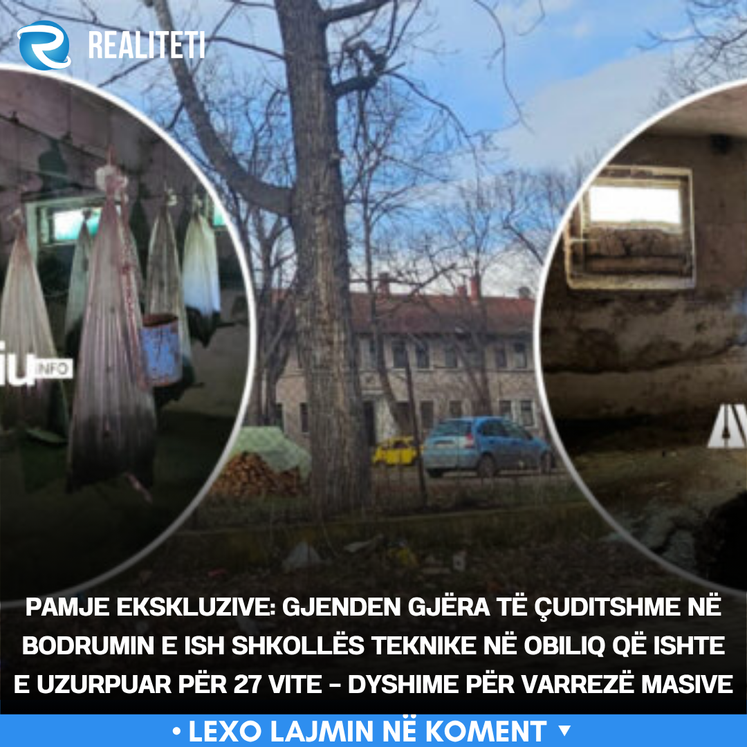 Pamje ekskluzive  Gjenden gjëra të çuditshme në bodrumin e ish Shkollës Teknike në Obiliq që ishte e uzurpuar për 27 vite   dyshime për varrezë masive