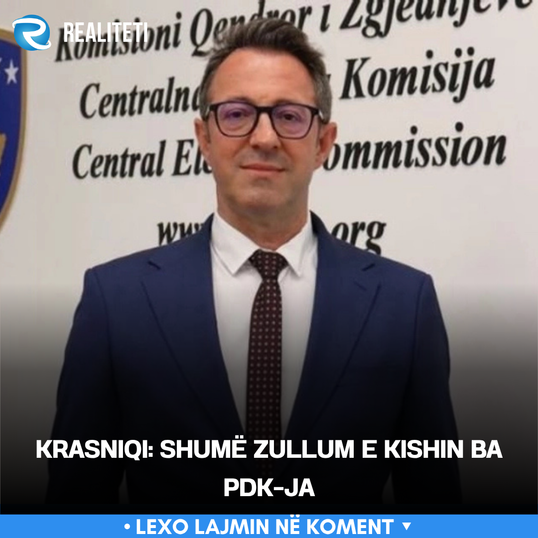 Krasniqi  Shumë zullum e kishin ba PDK ja