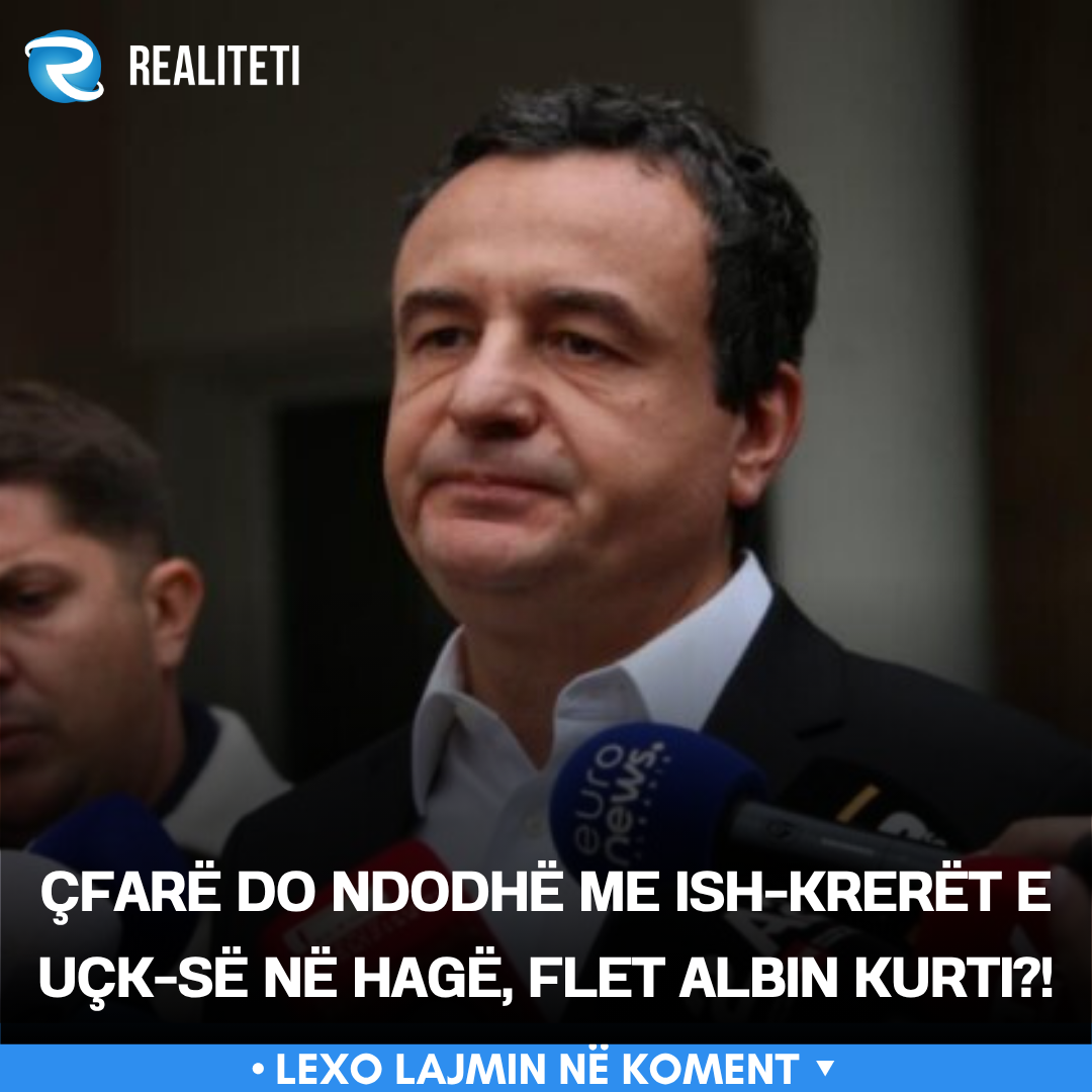 Çfarë do ndodhë me ish krerët e UÇK së në Hagë  flet Albin Kurti  