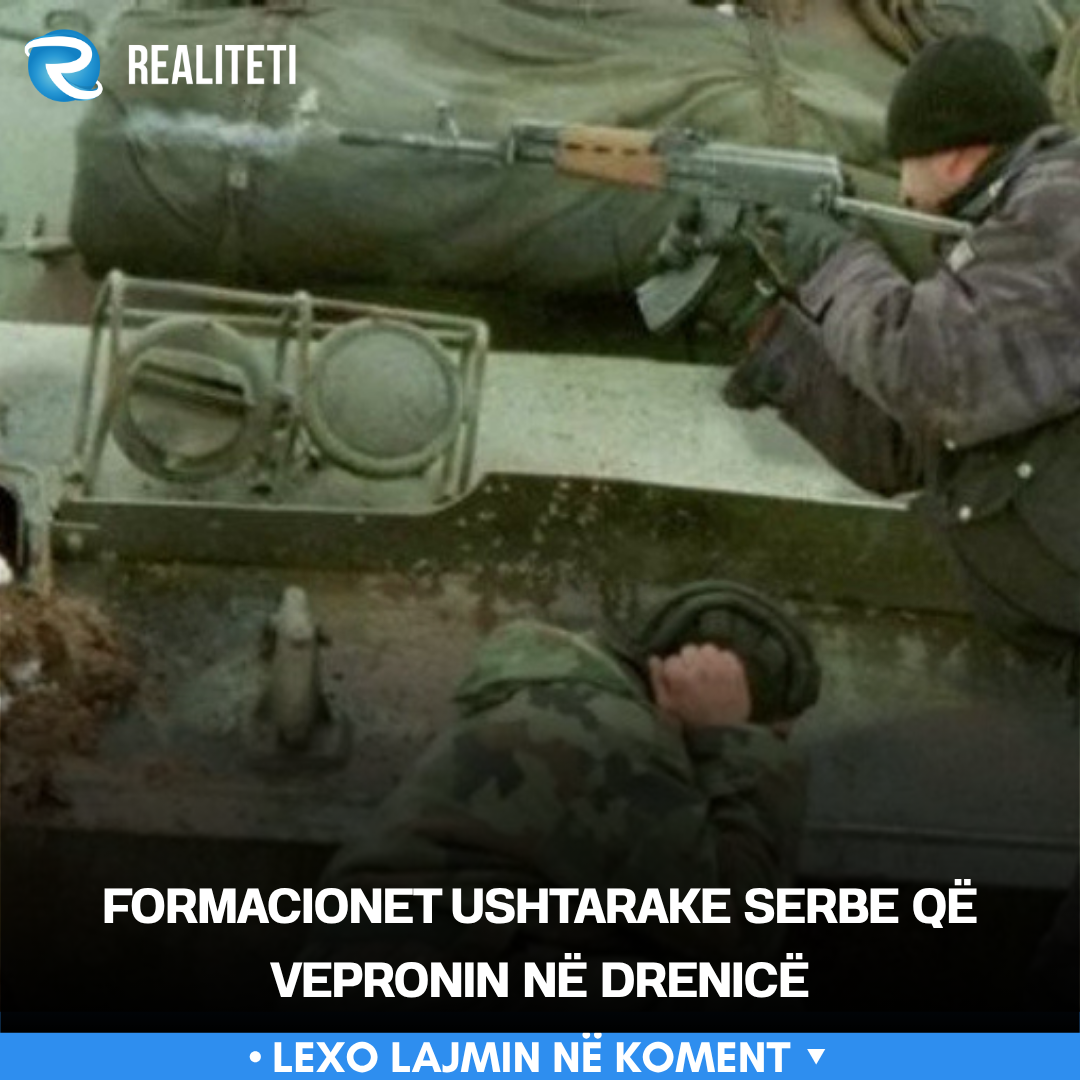 Formacionet ushtarake serbe që vepronin në Drenicë