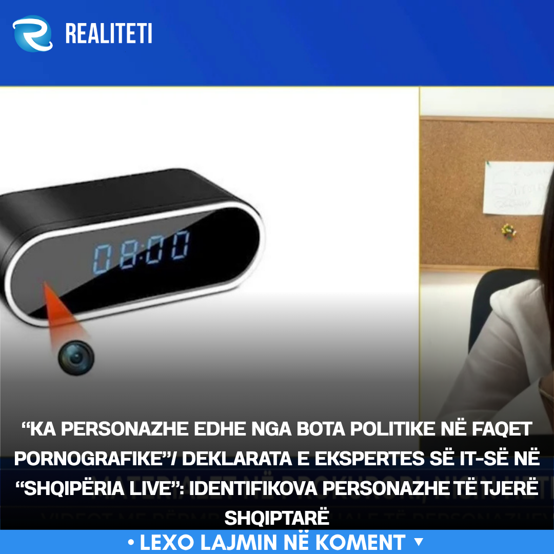  Ka personazhe edhe nga bota politike në faqet pornografike   Deklarata e ekspertes së IT së në  Shqipëria Live   Identifikova personazhe të tjerë shqiptarë