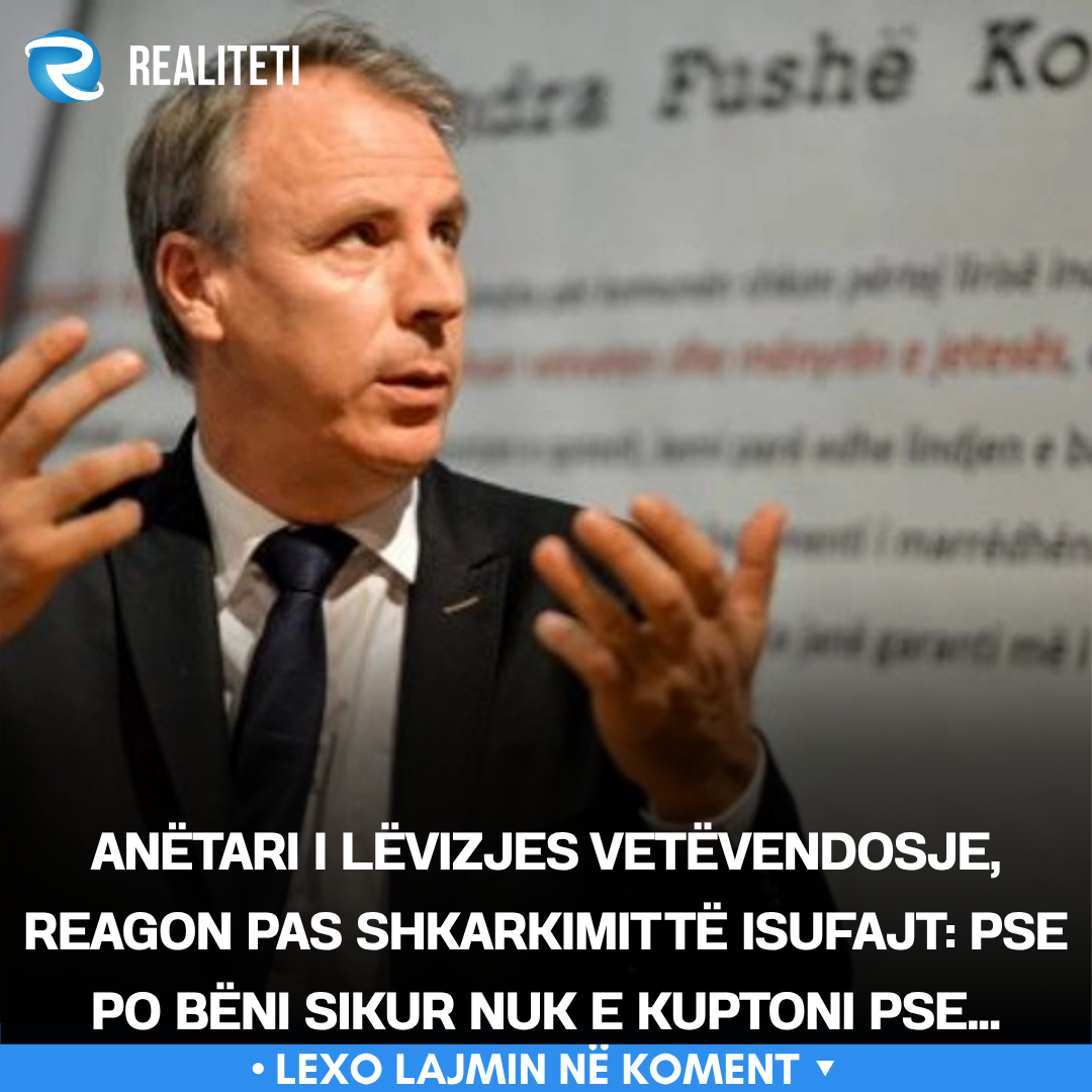 anetari-i-levizjes-vetevendosje-reagon-pas-shkarkimit-te-isufajt-pse-po-beni-sikur-nuk-e-kuptoni-pse