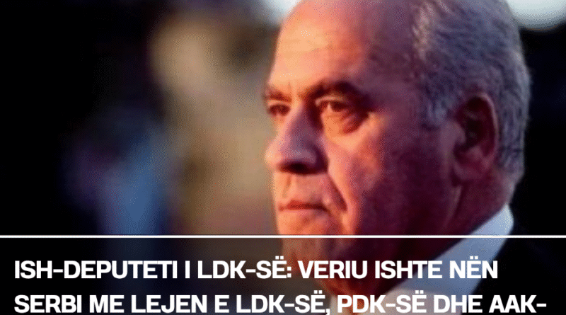 Ish-deputeti i LDK-së: Veriu ishte nën Serbi me lejen e LDK-së, PDK-së dhe AAK-së – Kurti e riktheu ushtrinë!