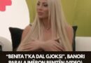 “Benita t’ka dal gjoksi”, banori paralajmëron Benitën (Video)