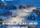 10 kuriozitete që nuk i dini për Groenlandën