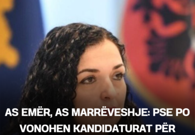 As emër, as marrëveshje: Pse po vonohen kandidaturat për president?