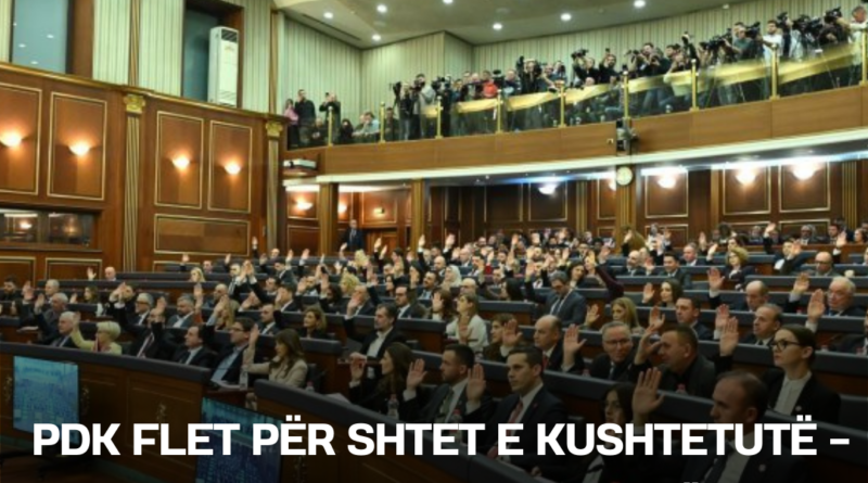 PDK flet për shtet e Kushtetutë – ndryshim kursi apo taktikë para zgjedhjes së Presidentit?