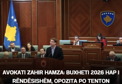 Avokati Zahir Hamza: Buxheti 2026 hap i rëndësishëm, opozita po tenton bllokadë