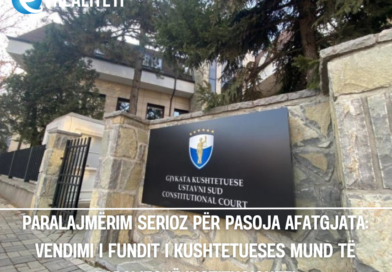 Paralajmërim serioz për pasoja afatgjata: Vendimi i fundit i Kushtetueses mund të paralizojë institucionet!