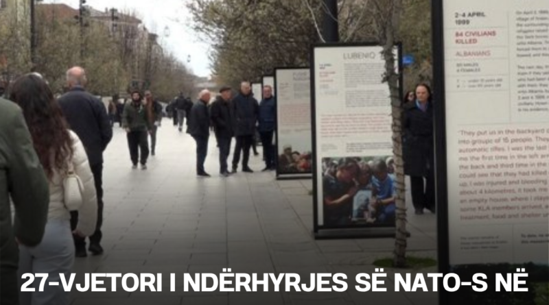 27-vjetori i ndërhyrjes së NATO-s në Kosovë: Në sheshin e Prishtinës ekspozohen të gjitha masakrat serbe
