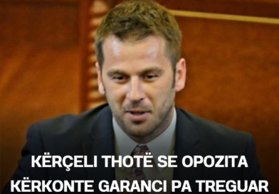 Kërçeli thotë se opozita kërkonte garanci pa treguar kandidatët