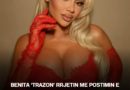Benita ‘trazon’ rrjetin me postimin e fundit, ekspozon ‘asetet’ bombastike