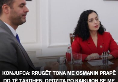Konjufca: Rrugët tona me Osmanin prapë do të takohen, opozita po kaIkuIon se me të do t’ia uIë përqindjen VV’së