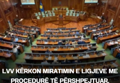 ​LVV kërkon miratimin e ligjeve me procedurë të përshpejtuar, opozita kundër
