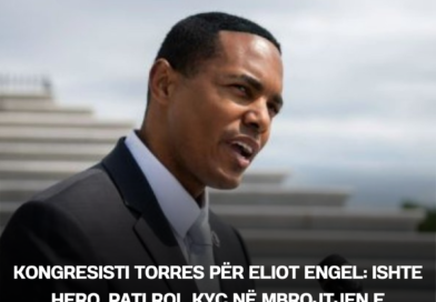 Kongresisti Torres për Eliot Engel: Ishte hero, pati rol kyç në mbrojtjen e shqiptarëve nga gjenocidi i Millosheviqit