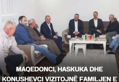 Maqedonci, Haskuka dhe Konushevci vizitojnë familjen e dëshmorit Hamit Thaçi