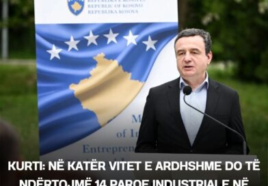 Kurti: Në katër vitet e ardhshme do të ndërtojmë 14 parqe industriale në Kosovë