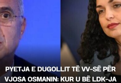 Pyetja e Dugollit të VV-së për Vjosa Osmanin: Kur u bë LDK-ja e mirë?