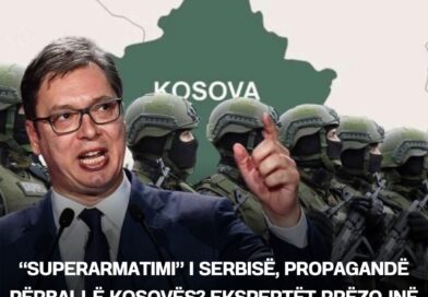 “Superarmatimi” i Serbisë, propagandë përballë Kosovës? Ekspertët rrëzojnë pretendimet e Vuçiqit