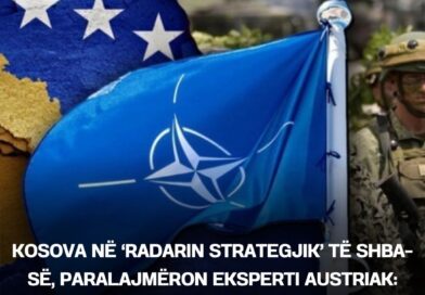 Kosova në ‘radarin strategjik’ të SHBA-së, paralajmëron eksperti austriak: Anëtarësimi në NATO, më afër se kurrë!”
